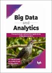 TVS.006950_Dr. Jugnesh Kumar, Dr. Anubhav Kumar, Dr. Rinku Kumar - Big Data and Analytics_ The key concepts and practical applications of big data analytics-BPB Publications (2024).pdf.jpg