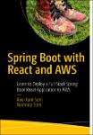 TVS.006100_Ravi Kant Soni, Namrata Soni - Spring Boot with React and AWS_ Learn to Deploy a Full Stack Spring Boot React Application to AWS-Apress (20-GT.pdf.jpg