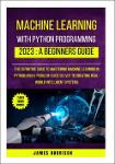 TVS.006914_James Harrison - Machine Learning With Python Programming _ 2023 A Beginners Guide-Orchid Publishing (2024)-GT.pdf.jpg