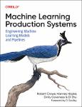 TVS.006947_Robert Crowe, Hannes Hapke, Emily Caveness, Di Zhu - Machine Learning Production Systems-O_Reilly Media (2024)-GT.pdf.jpg