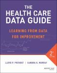 TVS.005203_TV_LLOYD P MURRAY SANDRA PROVOST - the HEALTH CARE DATA GUIDE _ learning from data for improvement.-JOHN WILEY & SONS (2022).pdf.jpg