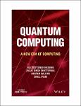 TVS.005214_TT_Kuldeep Singh Kaswan, Jagjit Singh Dhatterwal, Anupam Baliyan, Shalli Rani - Quantum Computing_ A New Era of Computing-Wiley-IEEE Press.pdf.jpg