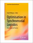 TVS.005465_TT_(Lecture Notes in Operations Research) Frank Phillipson - Optimisation in Synchromodal Logistics_ From Theory to Practice-Springer (2023.pdf.jpg