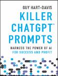 TVS.005252_TT_Guy Hart-Davis - Killer ChatGPT Prompts_ Harness the Power of AI for Success and Profit-Wiley (2023).pdf.jpg