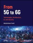 TVS.005257_TT_Abdulrahman Yarali - From 5G to 6G_ Technologies, Architecture, AI, and Security-Wiley (2023).pdf.jpg