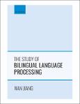 TVS.005567_TT_Nan Jiang - The Study of Bilingual Language Processing-Oxford University Press (2023).pdf.jpg