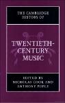 TVS.006540_Nicholas Cook, Anthony Pople (eds.) - The Cambridge History of Twentieth-Century Music-Cambridge University Press (2004)-TT.pdf.jpg